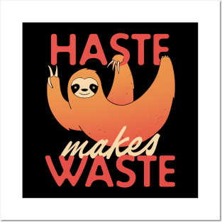 Haste Makes Waste Posters and Art